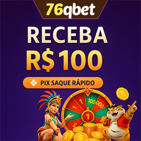 76qbet Ganhe R$ 100,00 Gratis